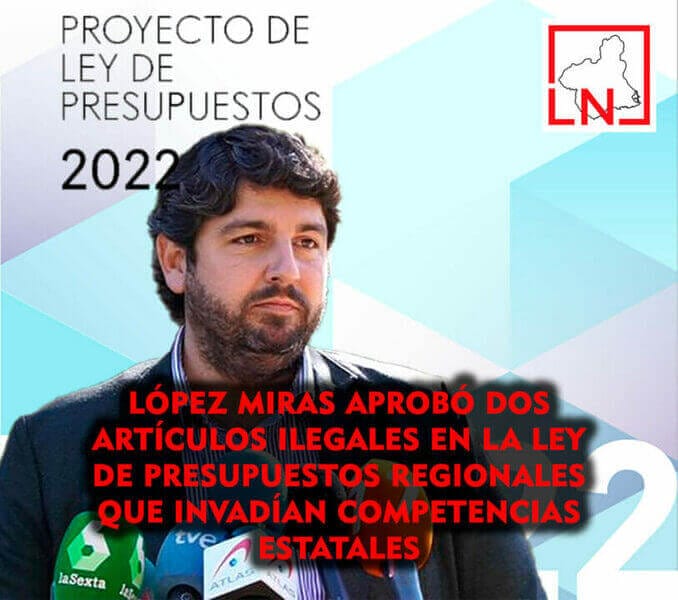 López Miras aprobó dos artículos ilegales en la ley de presupuestos regionales que invadían competencias estatales