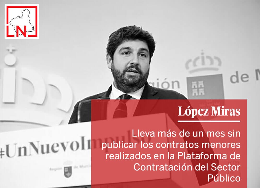 López Miras lleva más de un mes sin publicar los contratos menores realizados en la Plataforma de Contratación del Sector Público